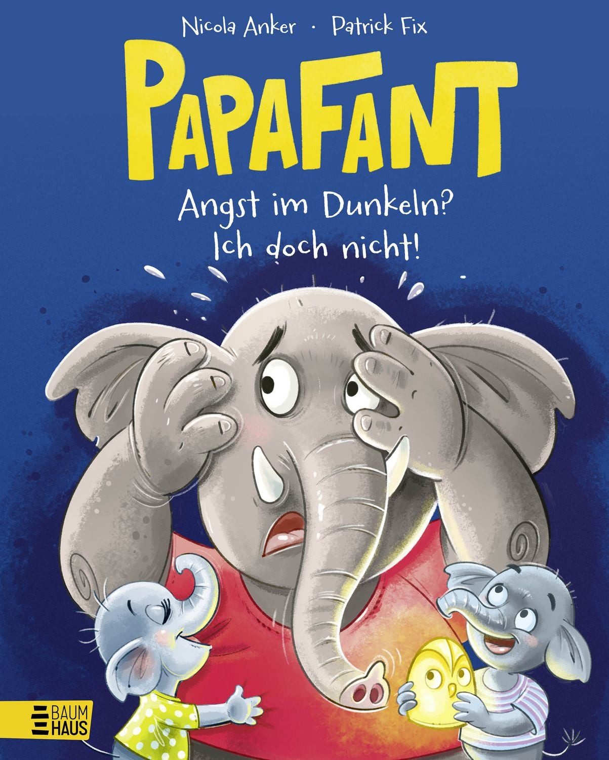 Papafant - Angst im Dunkeln? Ich doch nicht! / Nicola Anker