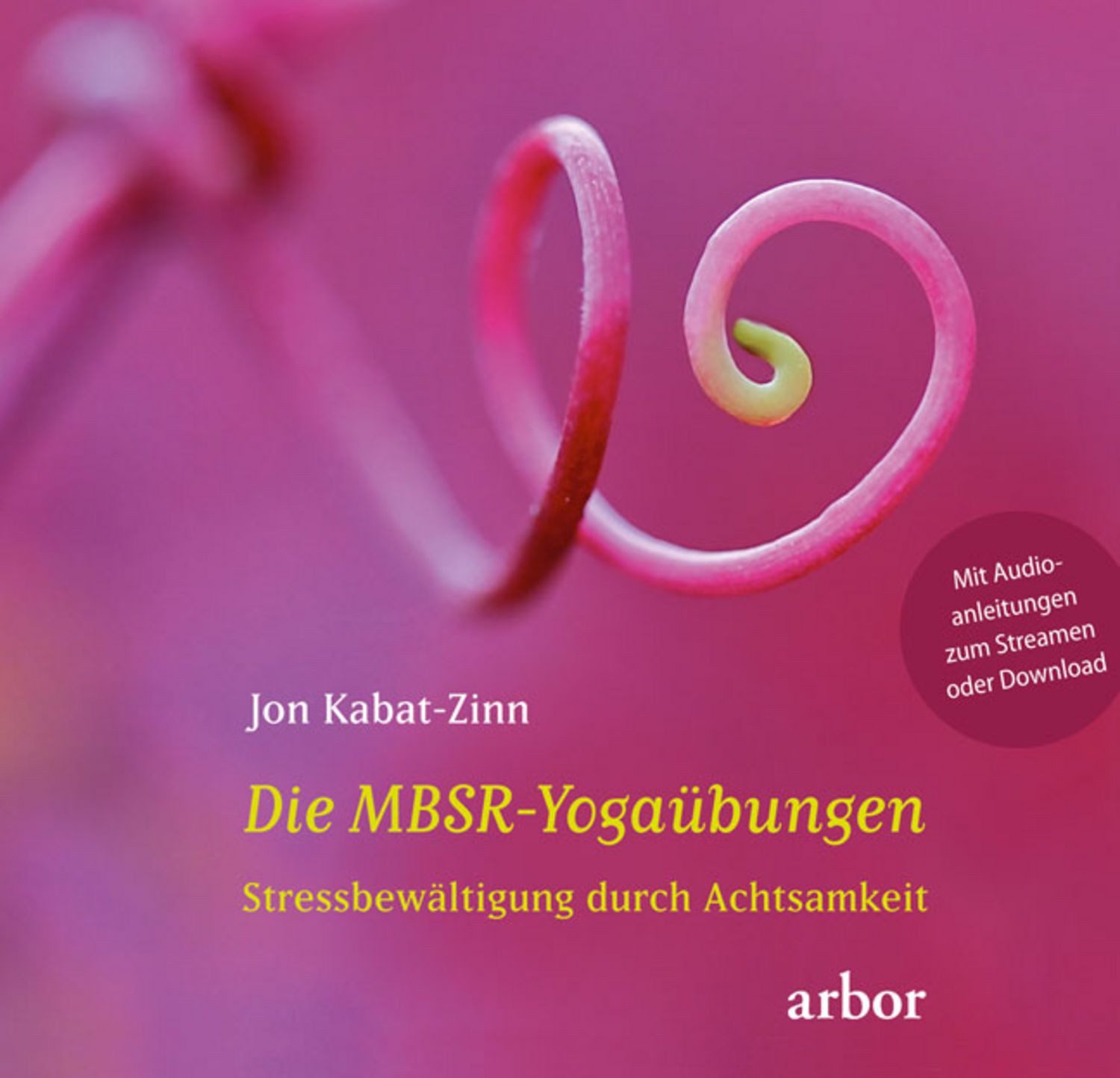 Die MBSR-Yogaübungen / Jon Kabat Zinn