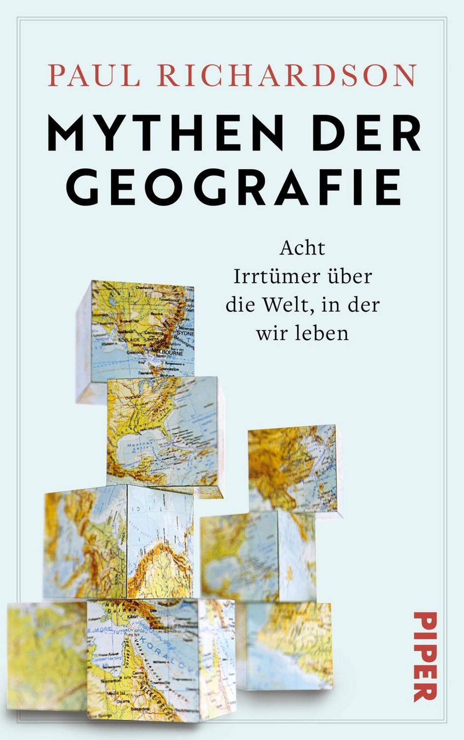 Mythen der Geografie / Paul Richardson