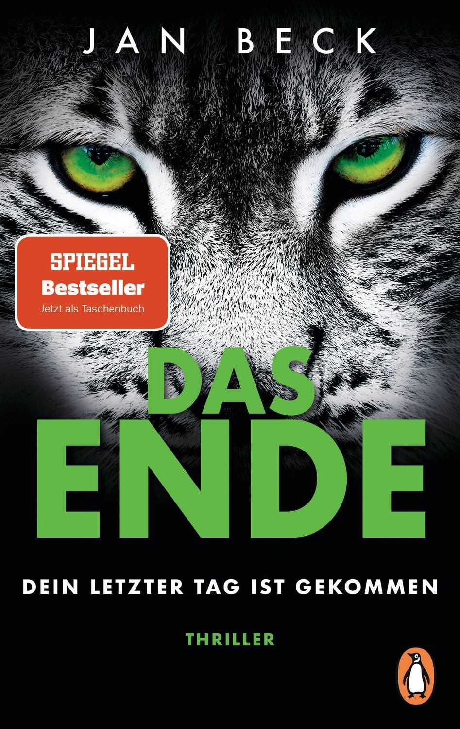 DAS ENDE – Dein letzter Tag ist gekommen / Jan Beck, Thriller. Band 4 der fesselnden SPIEGEL-Bestsellerreihe erstmals im Taschenbuch, SPIEGEL-Bestseller