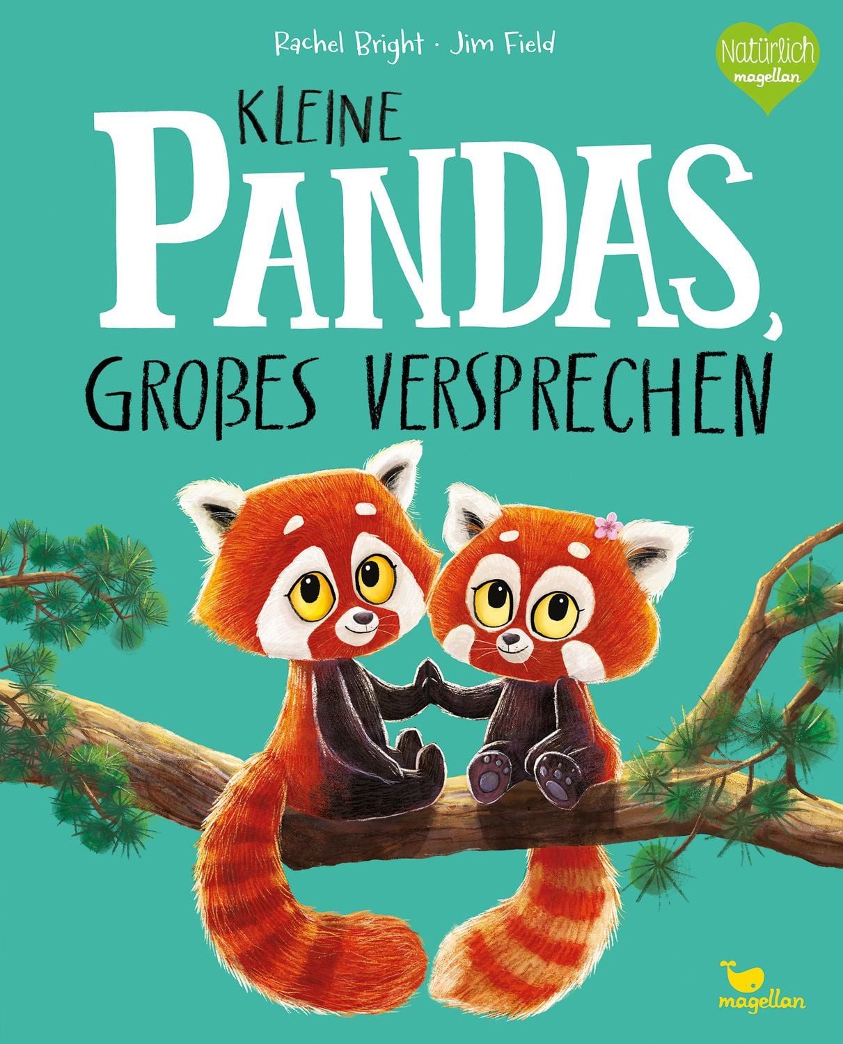 Kleine Pandas, großes Versprechen Ein Bilderbuch zum Vorlesen ab 3 Jah / Rachel Bright, Ein Bilderbuch zum Vorlesen ab 3 Jahren über Vertrauen und Zusammenhalt unter Geschwistern