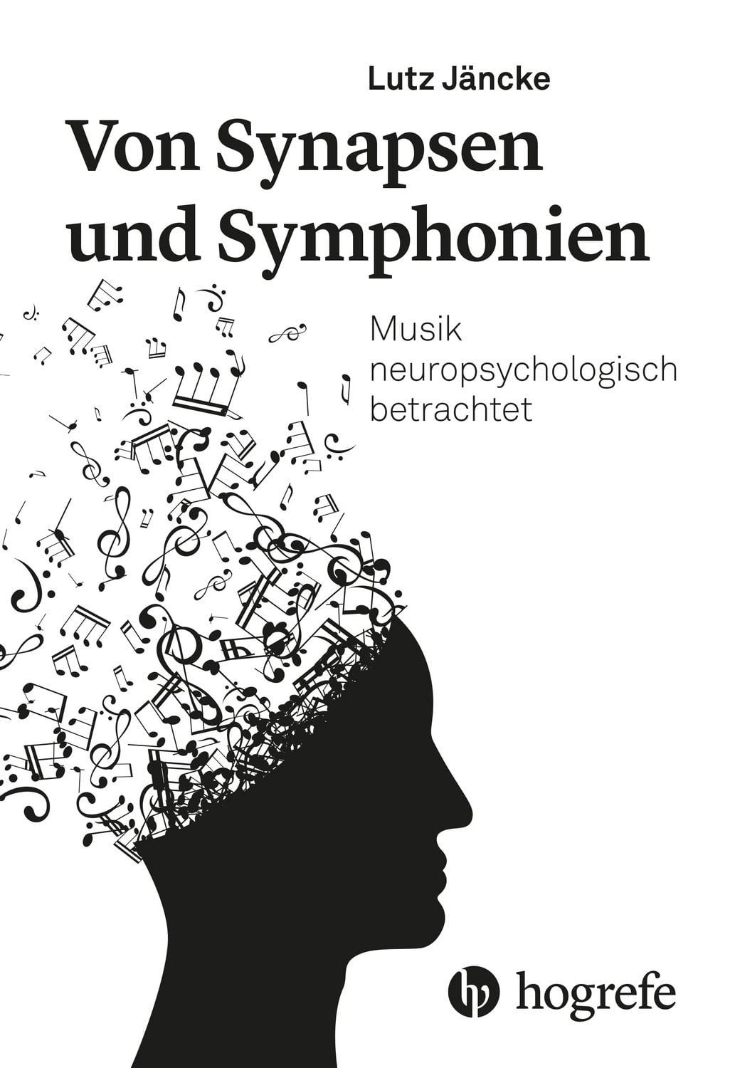 Von Synapsen und Symphonien / Lutz Jäncke