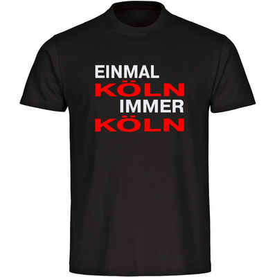 multifanshop T-Shirt Herren Köln - Einmal Immer - Männer