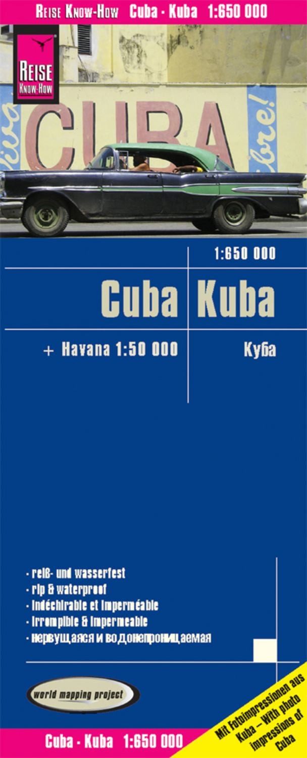 Reise Know-How Landkarte Kuba / Cuba (1:650.000) mit Havanna (1:50.000 / Reise Know-How Verlag Peter Rump, reiß- und wasserfest (world mapping project)