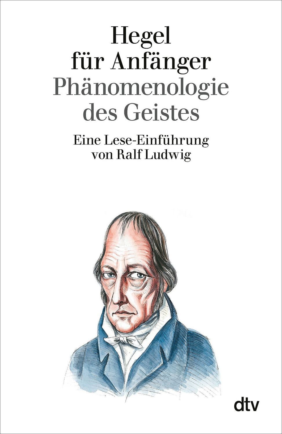 Hegel für Anfänger / Ralf Ludwig