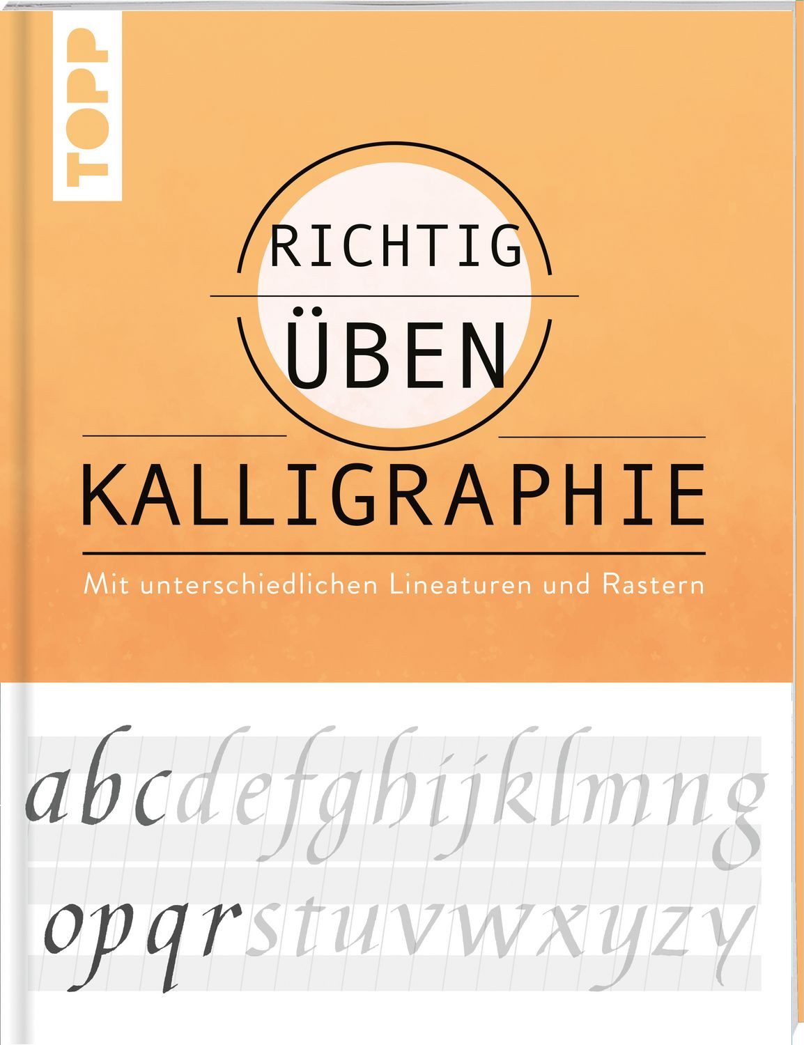 Sachbuch Richtig üben Kalligraphie Mit unterschiedlichen Lineaturen und Rastern Andreas Lux