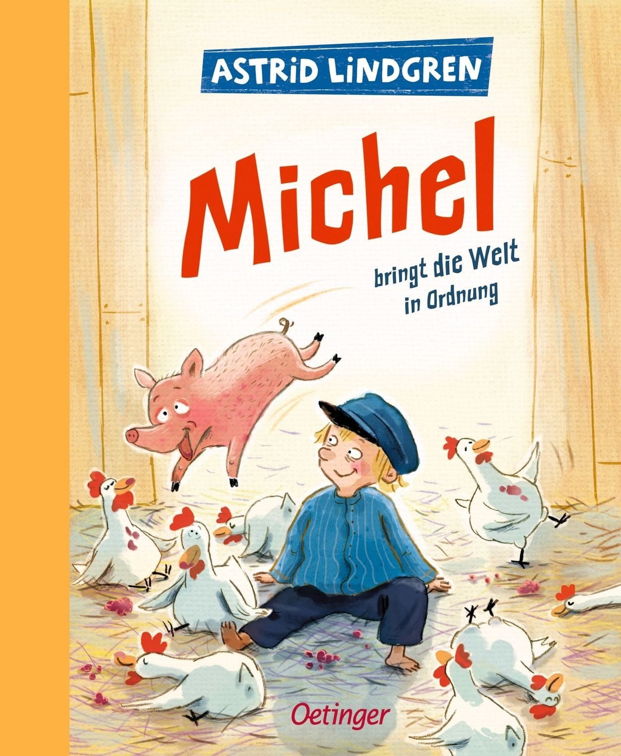 Michel aus Lönneberga 3. Michel bringt die Welt in Ordnung / Astrid Lindgren