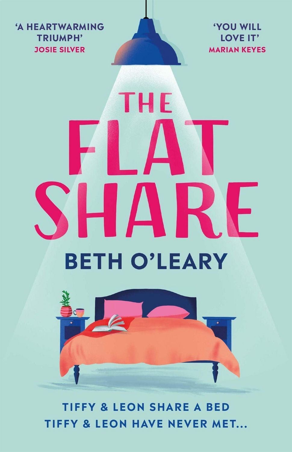 The Flatshare the utterly heartwarming debut sensation, now a major TV / Beth O'Leary, the utterly heartwarming debut sensation, now a major TV series