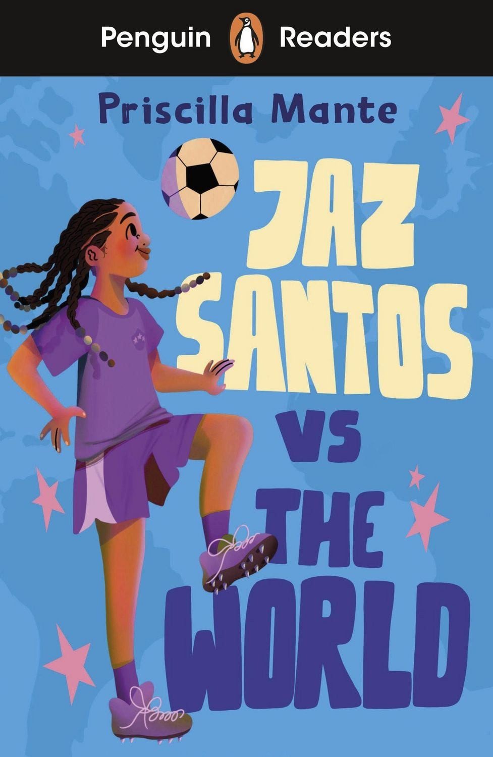 Penguin Readers Level 3: Jaz Santos vs. The World (ELT Graded Reader) / Priscilla Mante