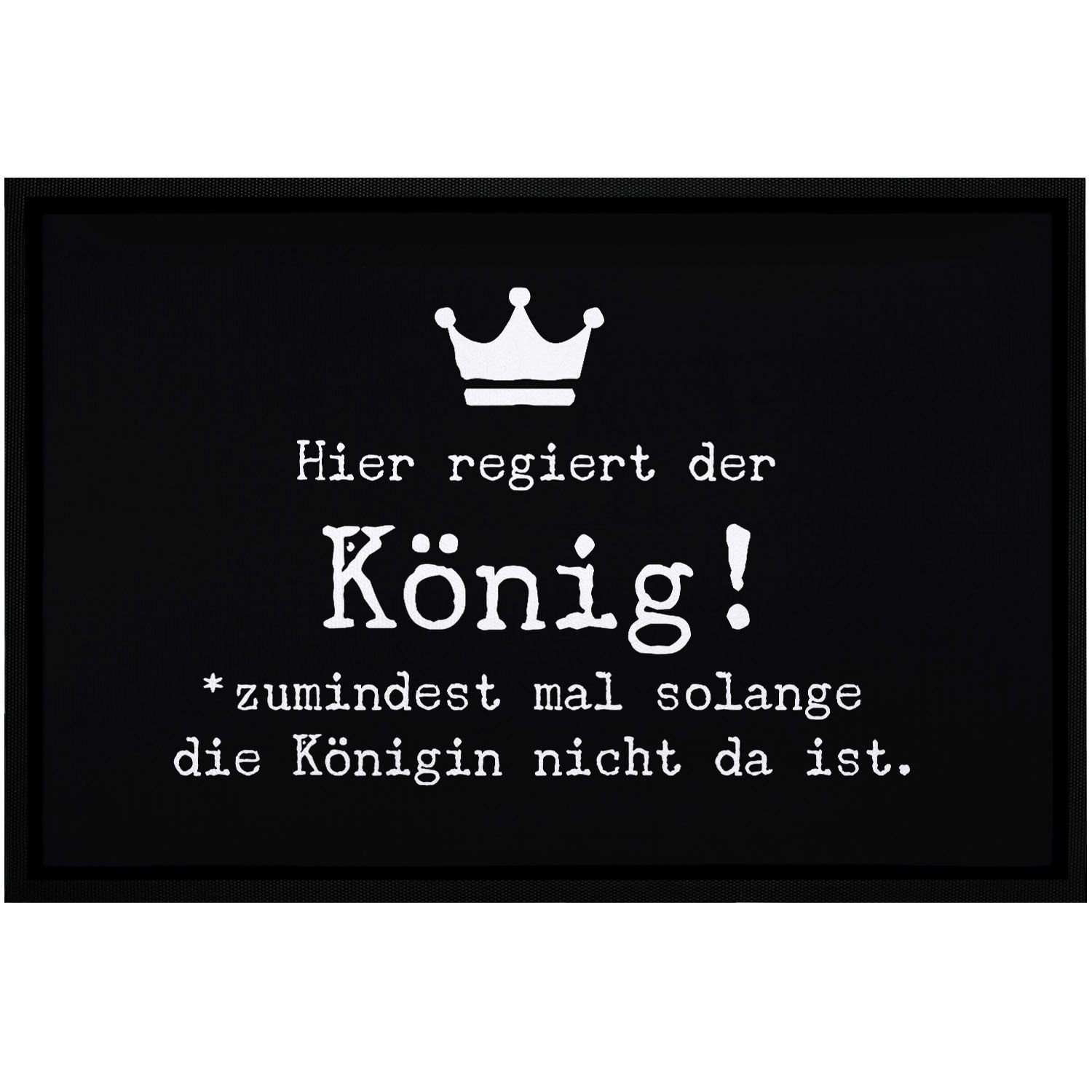 MoonWorks Fußmatte Fußmatte mit lustigem Spruch Hier regiert der König