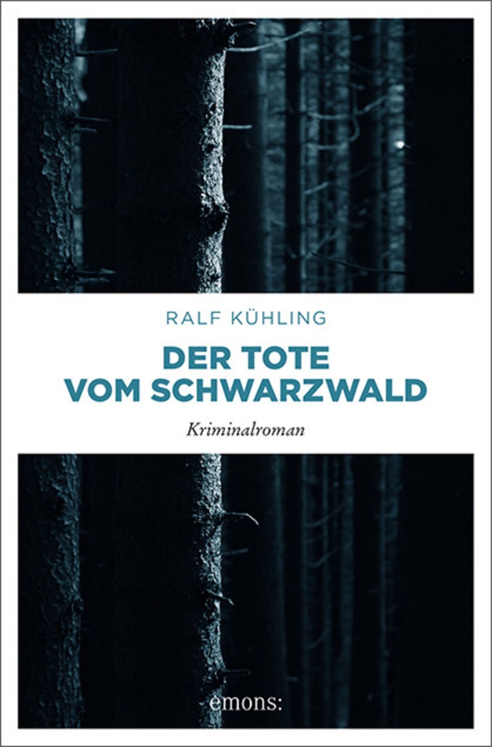 Der Tote vom Schwarzwald / Ralf Kühling