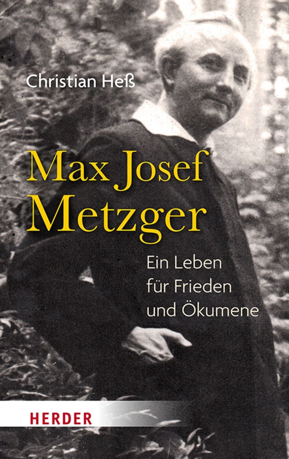 Max Josef Metzger / Christian Hess