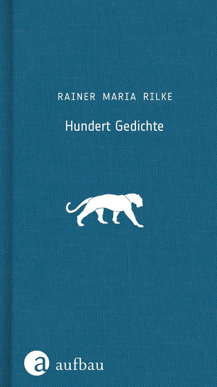 Hundert Gedichte / Rainer Maria Rilke