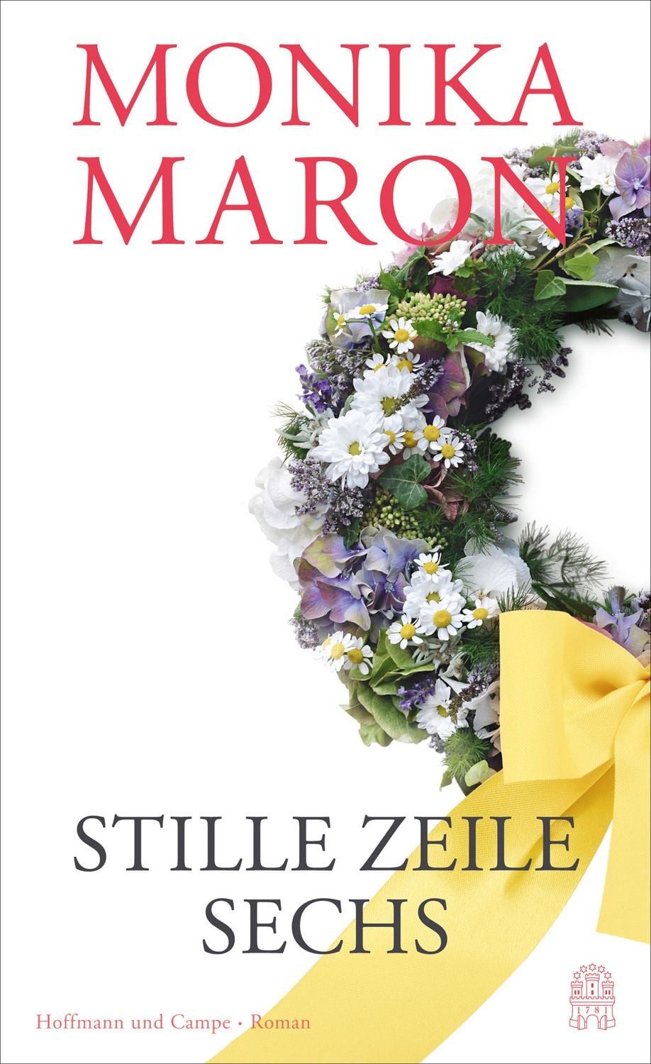 Stille Zeile Sechs Roman / Monika Maron