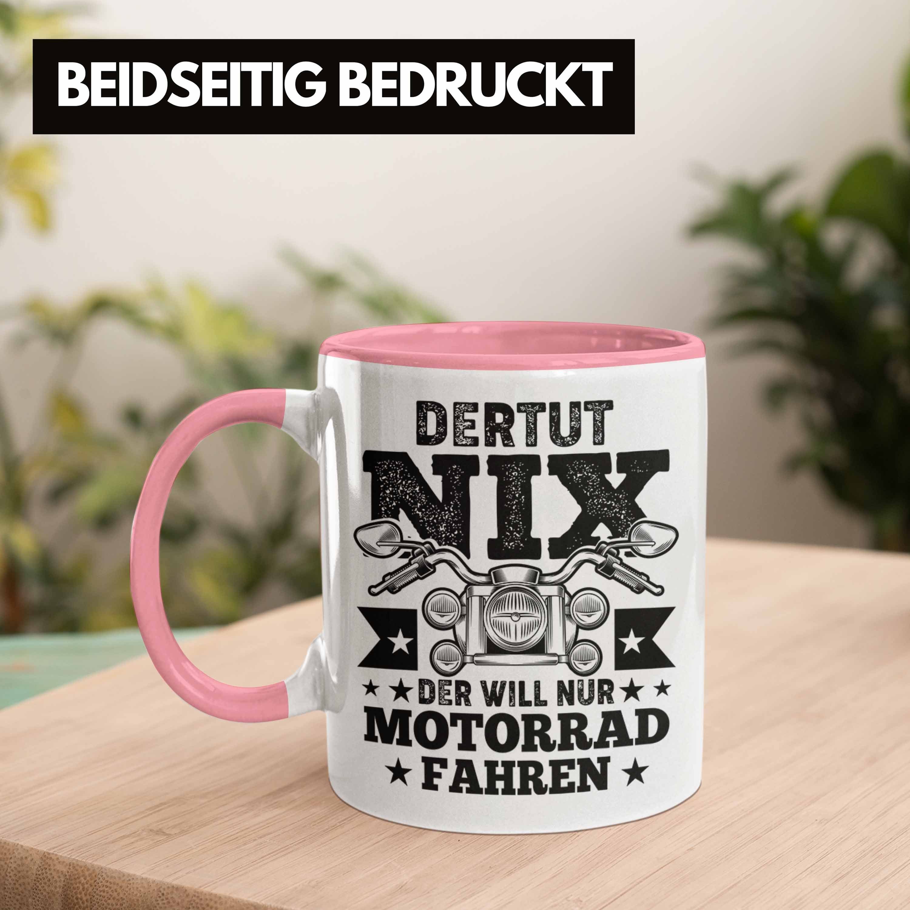 Der Motorrad Motorradfahrer Trendation Tasse Tasse Geburtstag Geschenk Trendation Männer Nix Rosa Geschenkidee - Spruch Lustiger Tut