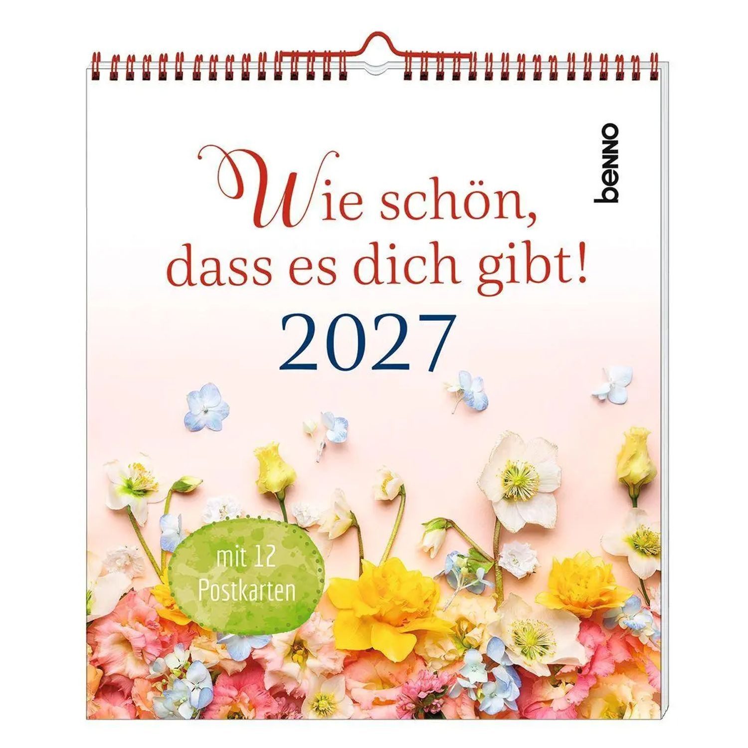 St. Benno Verlag Wandkalender Wie schön, dass es dich gibt! 2027