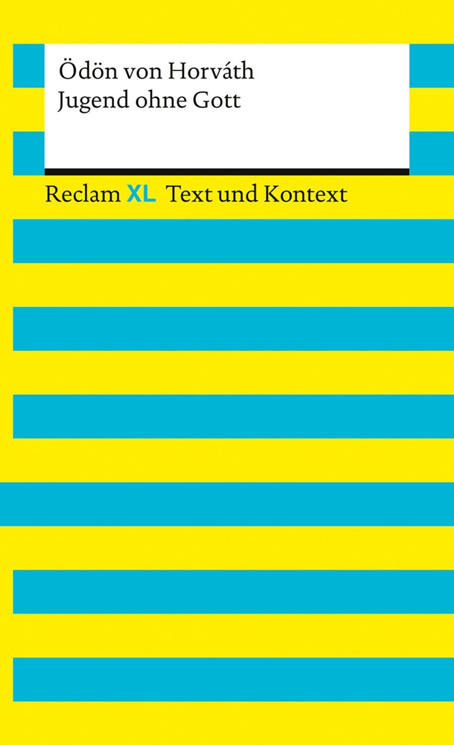 Jugend ohne Gott. Textausgabe mit Kommentar und Materialien / Ödön von Horváth