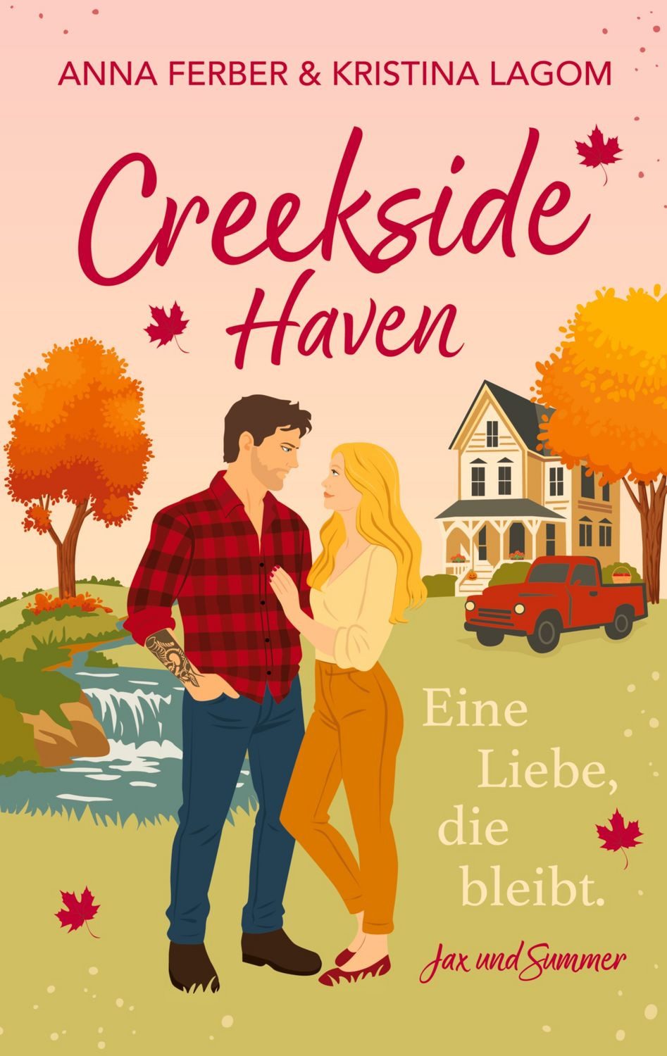 Creekside Haven - Eine Liebe, die bleibt / Anna Ferber, Kristina Lagom