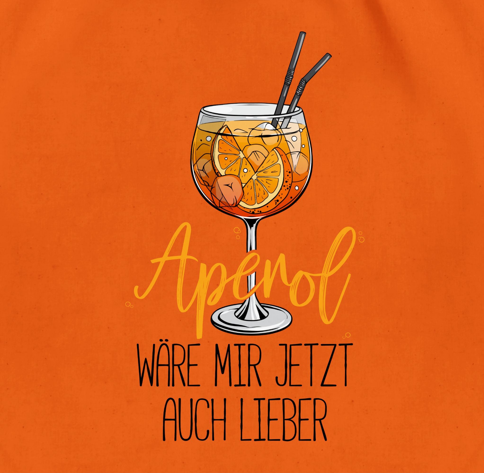 Shirtracer Turnbeutel Aperol wäre mir jetzt auch lieber I Lustige Geschenke Aperol Spritz, Statement