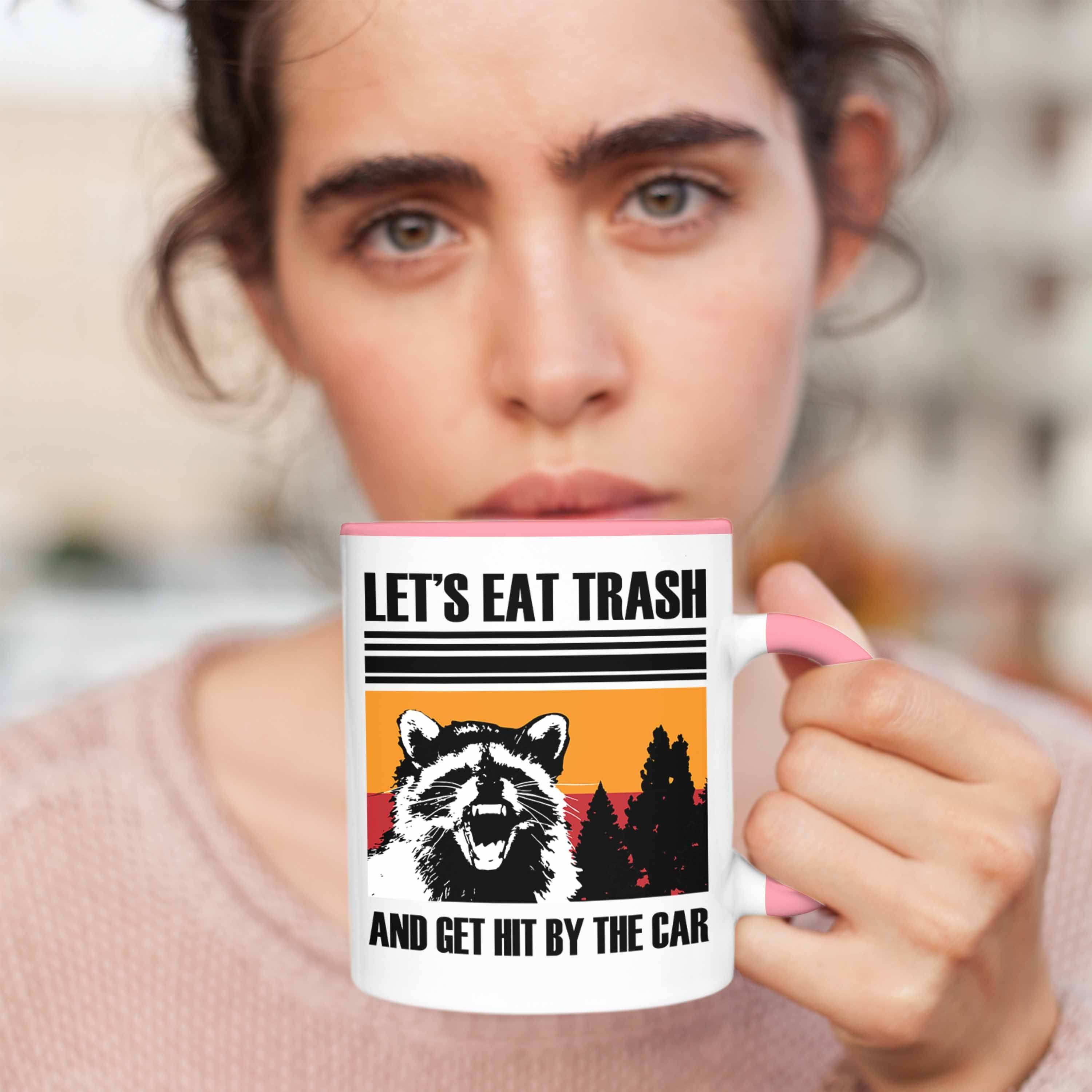 Waschbären Tierliebhaber Tasse Eat Geschenk Tasse Rosa Trash" "Lets Waschbär Trendation für
