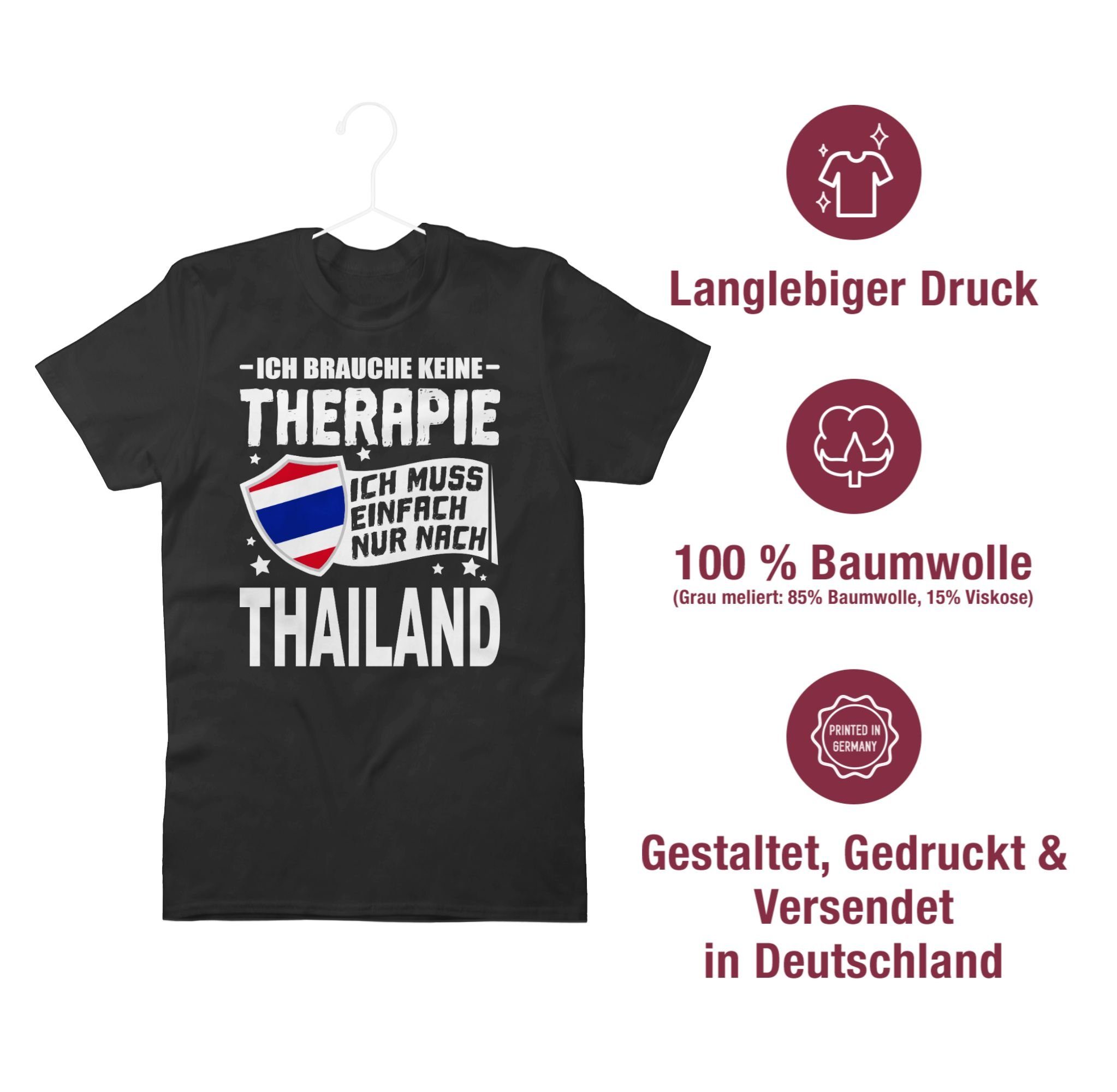 Shirtracer T-Shirt Ich weiß nur - Ich Schwarz Therapie nach brauche keine 01 Thailand Wappen einfach muss Länder