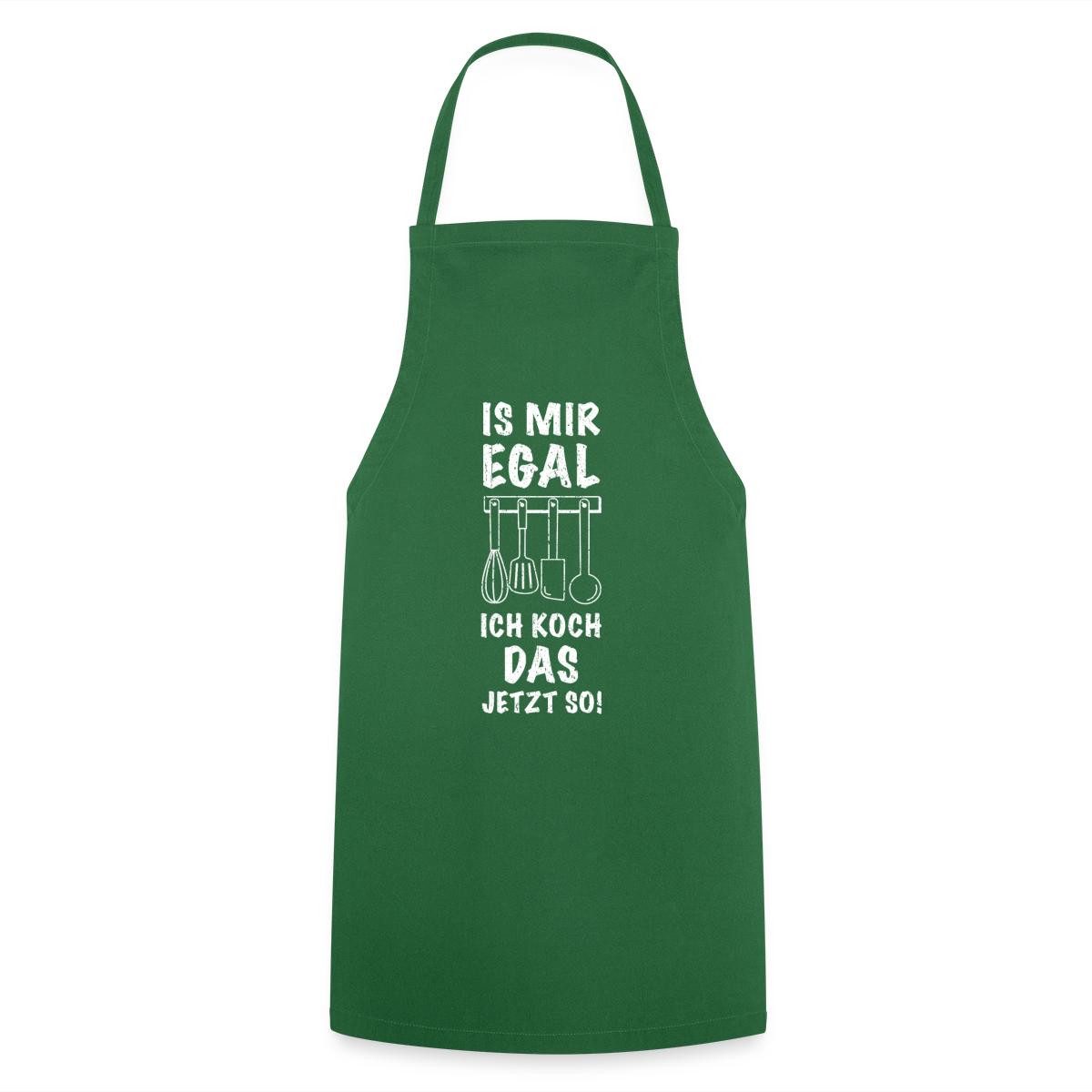 Spreadshirt Kochschürze Is Mir Egal Ich Koch Das Jetzt So Lustiger Spruch Kochschürze, (1-tlg)