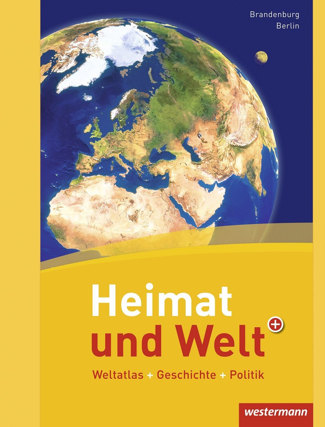 Heimat und Welt Weltatlas + Geschichte / diverse