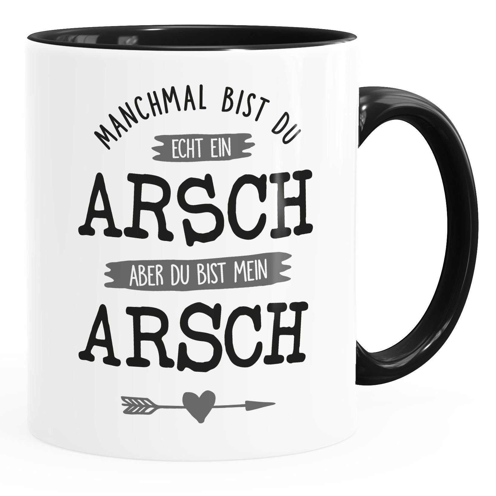 MoonWorks Tasse KaffeeTasse Spruch Manchmal bist du echt ein Arsch