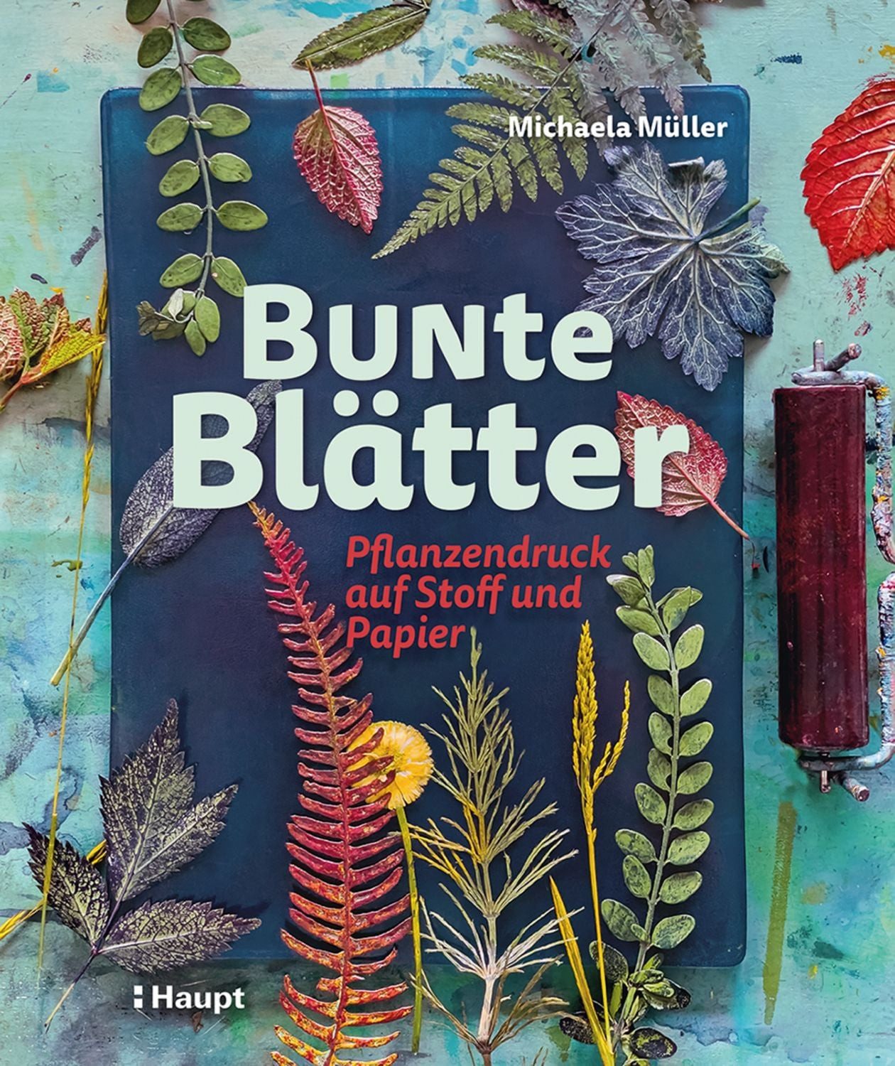 Bunte Blätter / Michaela Müller