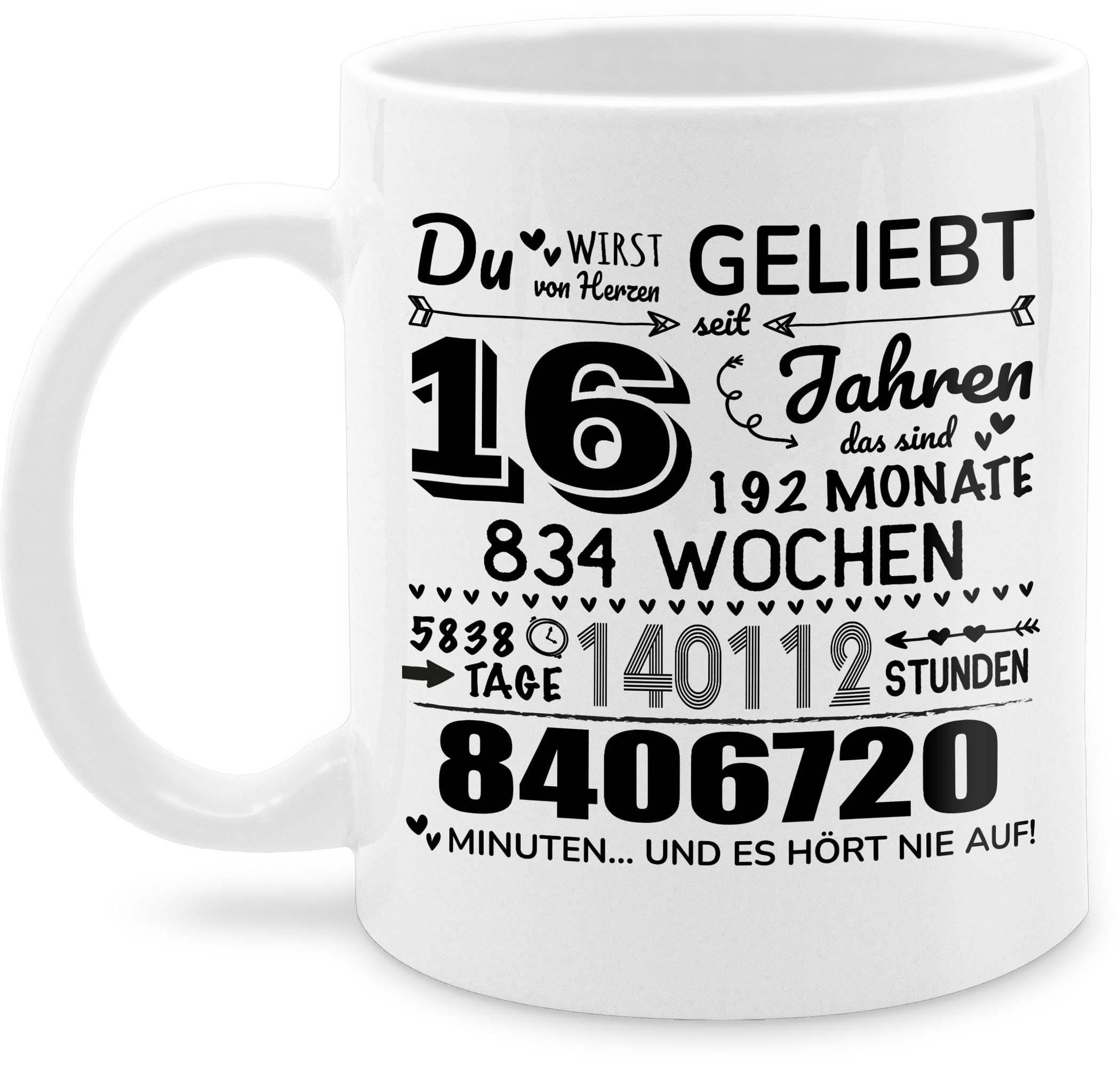 Shirtracer Tasse 16 Jahre - Du wirst von Herzen geliebt, 16. Geburtstag, 16 Jahre Geb, Keramik, 16. Geburtstag Tasse