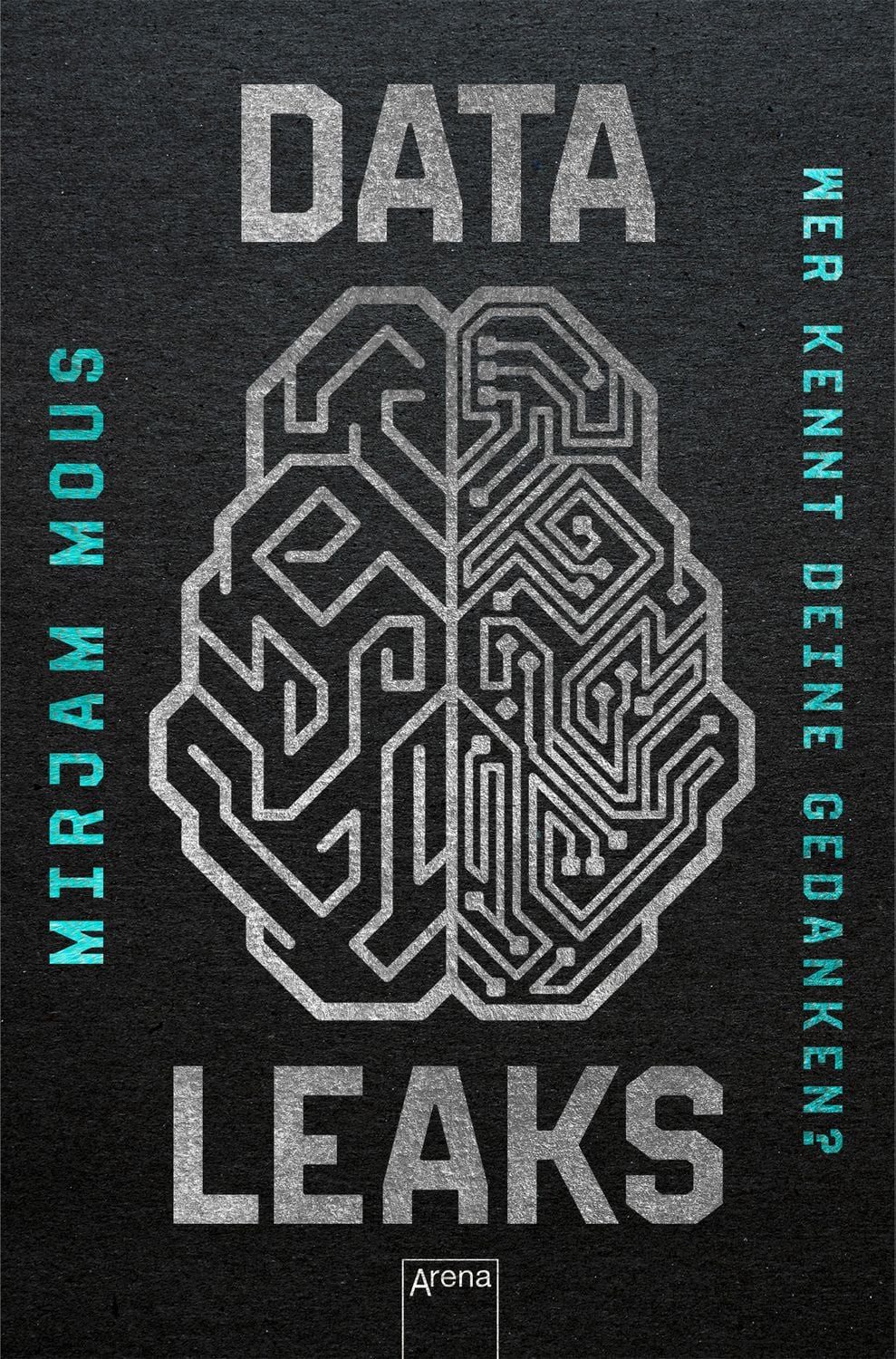 Data Leaks (2). Wer kennt deine Gedanken? / Mirjam Mous