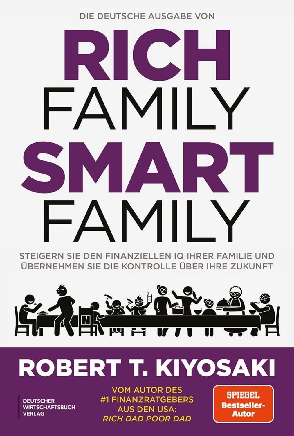 Die deutsche Ausgabe von Rich Family Smart Family / Robert Kiyosaki