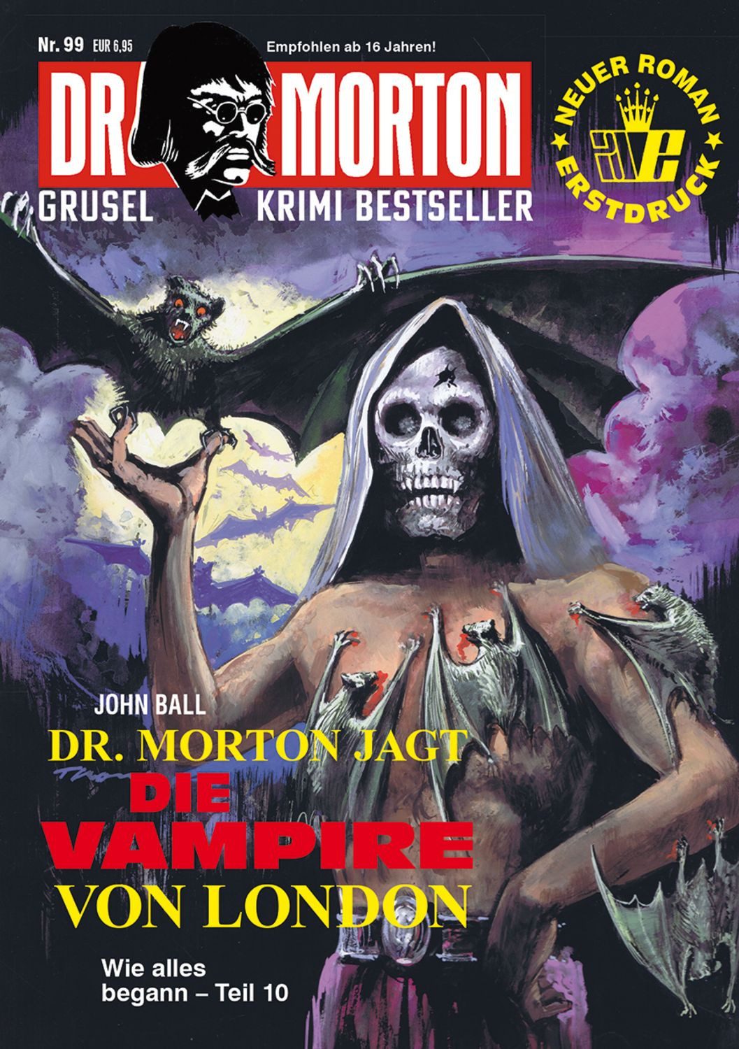 Dr. Morton 99: Dr. Morton jagt die Vampire von London / John Ball