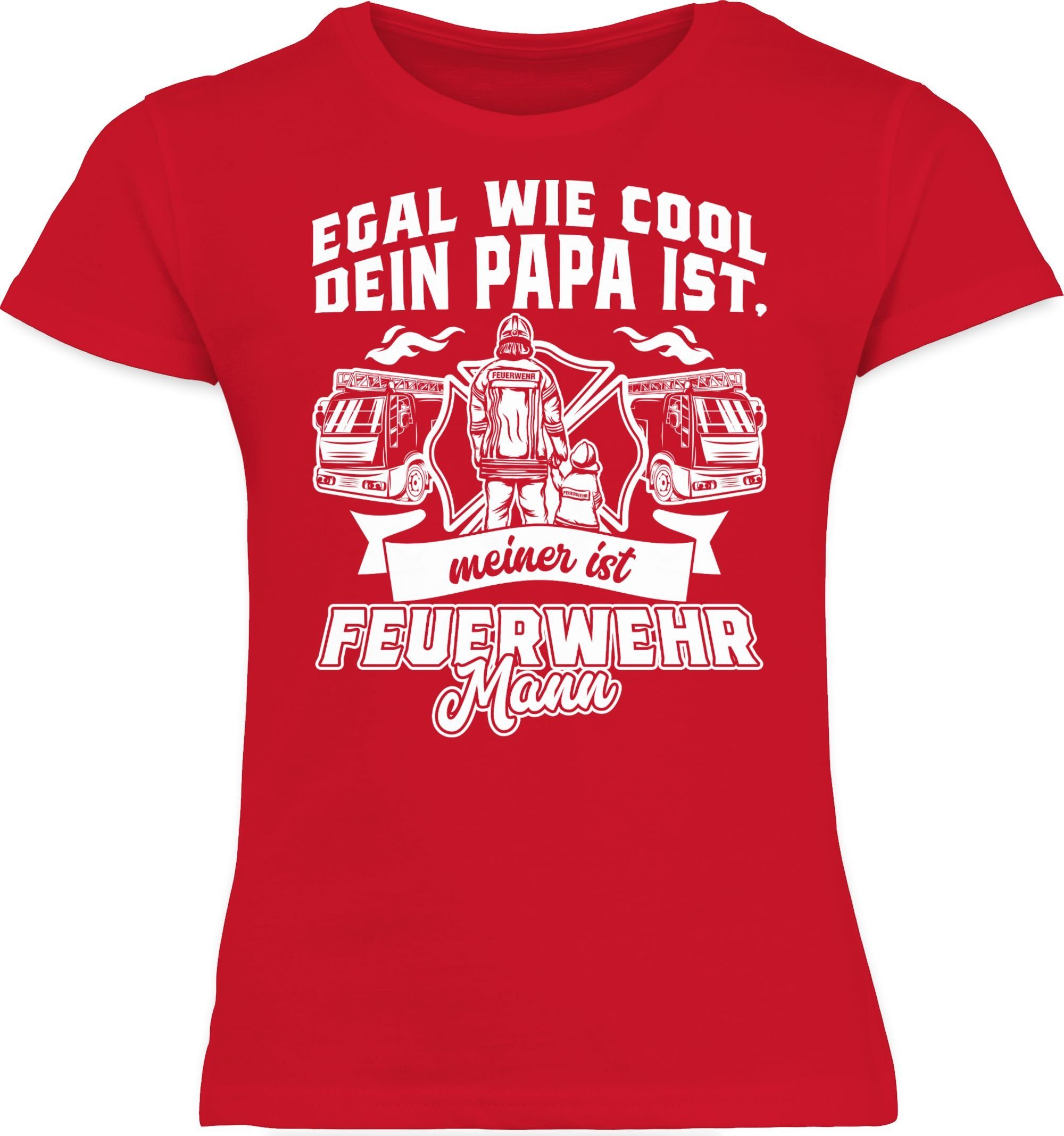 cool dein ist T-Shirt Feuerwehr Mann Feuerwehr 2 ist Shirtracer Rot meiner Papa Egal wie