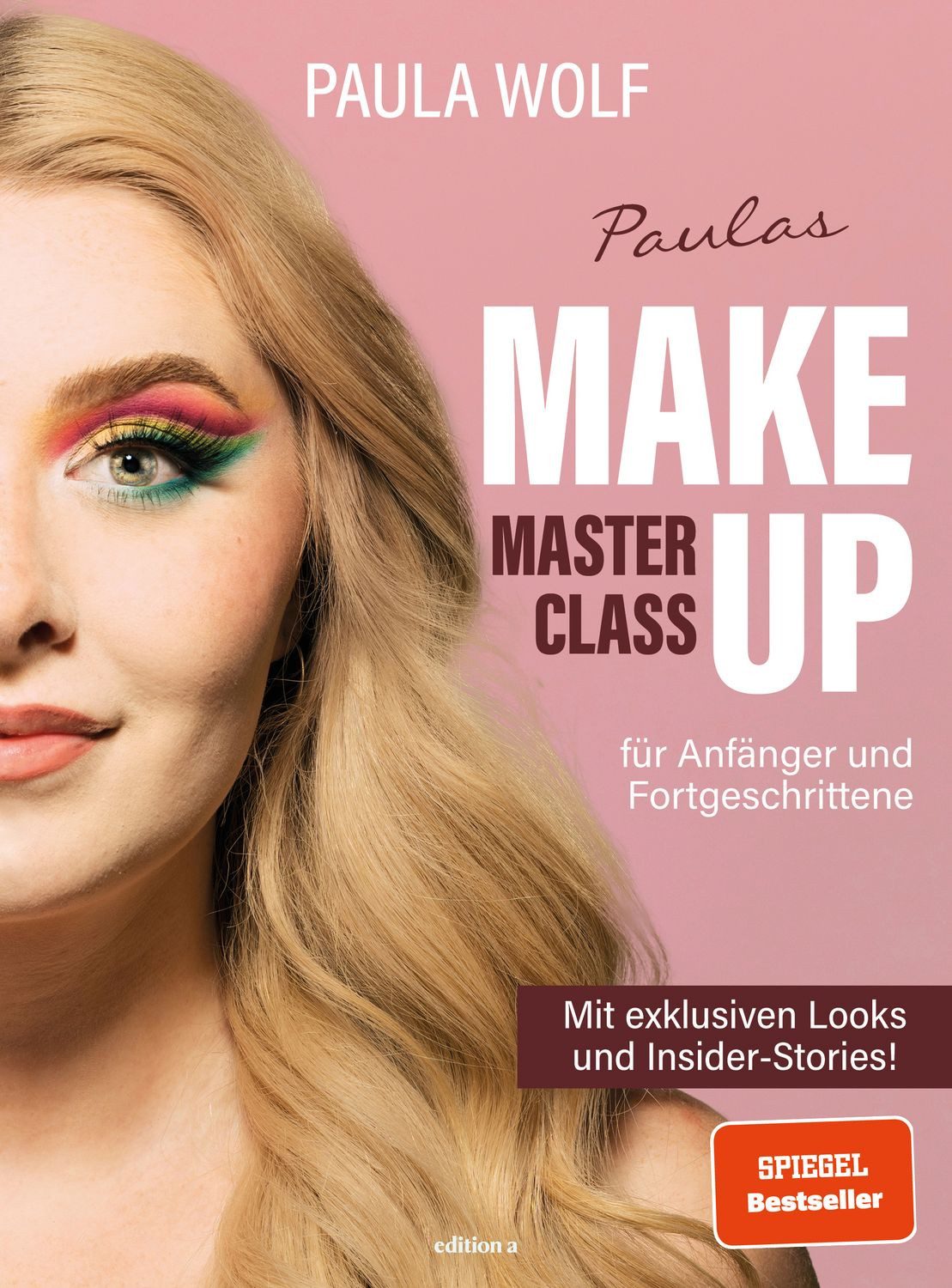 Paulas Make-up-Masterclass / Paula Wolf