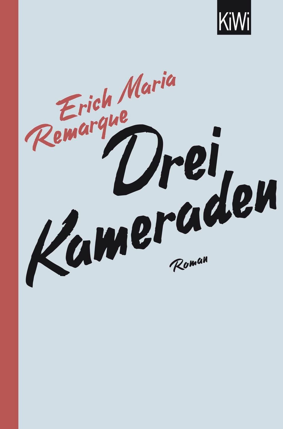 Drei Kameraden / Erich Maria Remarque