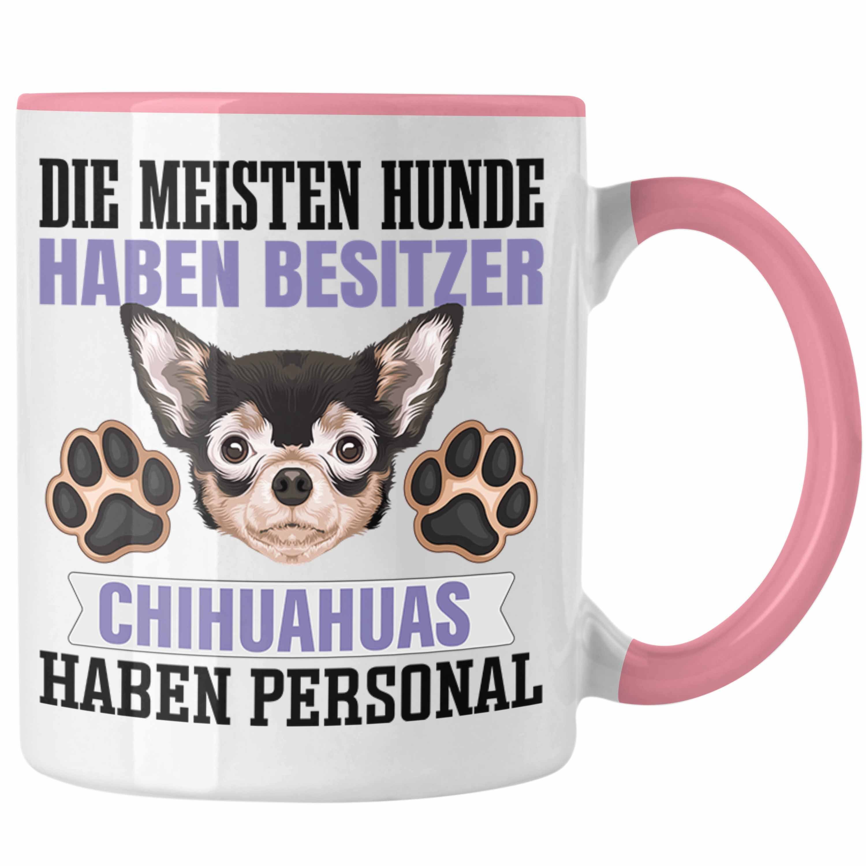 Trendation Tasse Chihuahua Geschenk Geschenkidee Besitze Besitzer Spruch Rosa Tasse Lustiger