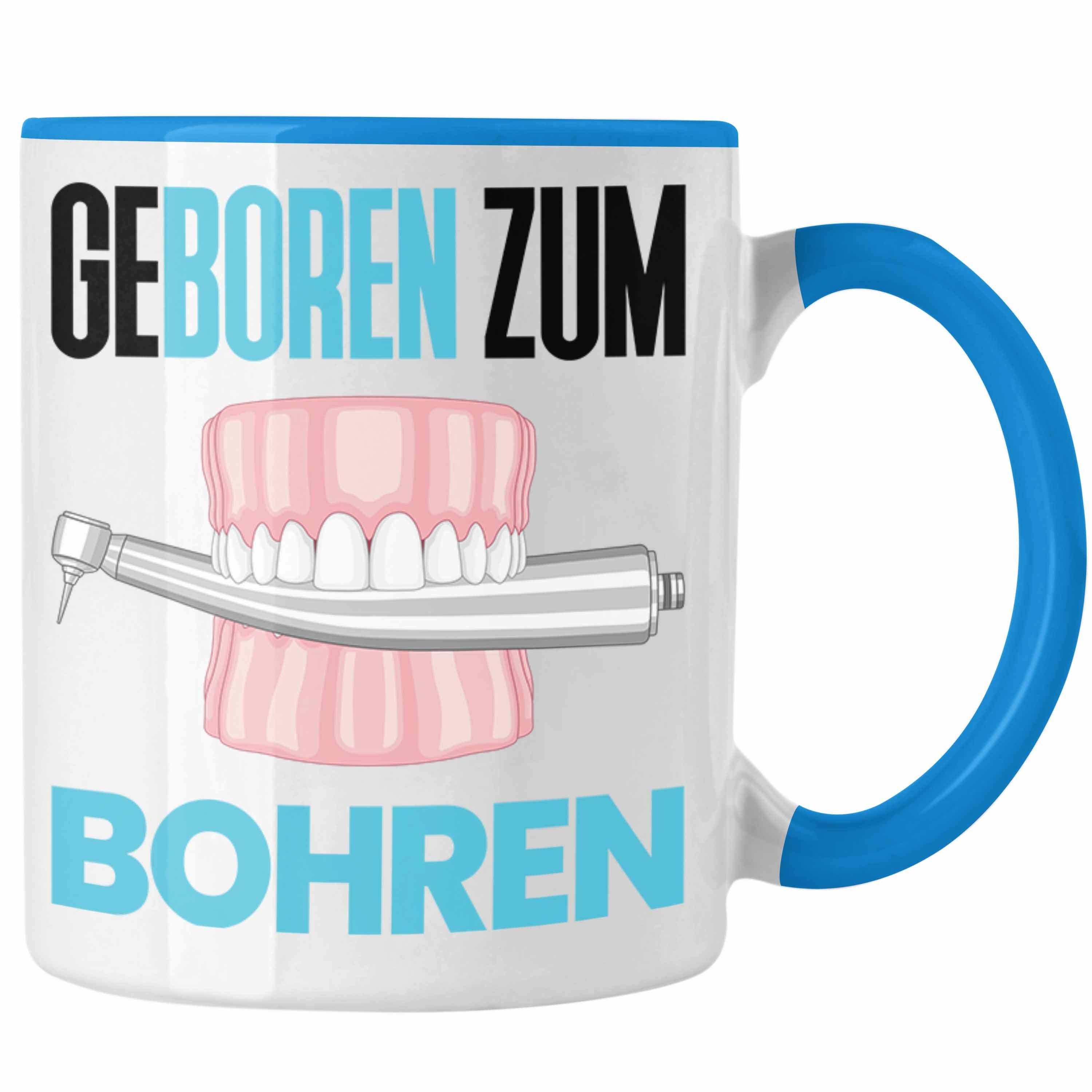 Trendation Tasse Trendation - Geboren Zum Bohren Tasse Geschenk für Zahnarzt Zahnärztin Lustiger Spruch Geschenkidee Weihnachten Geburtstag Blau