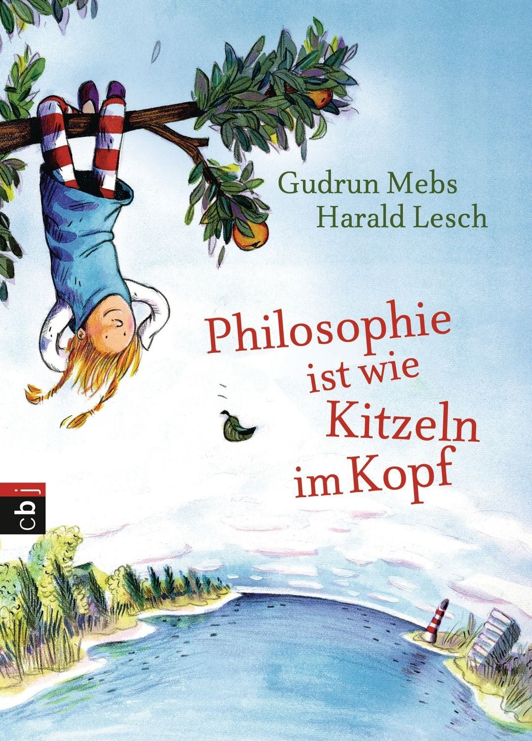 Philosophie ist wie Kitzeln im Kopf / Gudrun Mebs, Harald Lesch