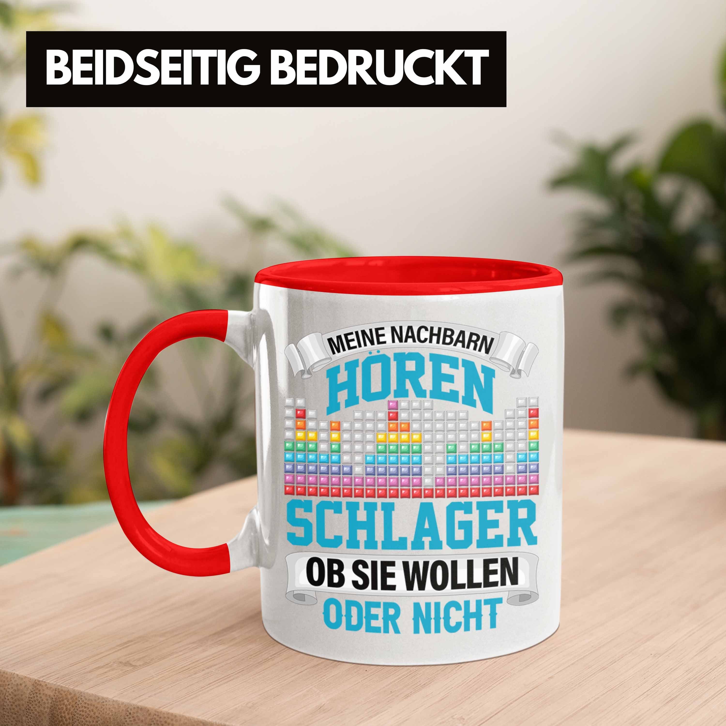 Hören Rot Oder Ob Schlager Tasse Lustiger Sie Trendation Spruc Nachbarn Wollen Meine Nicht