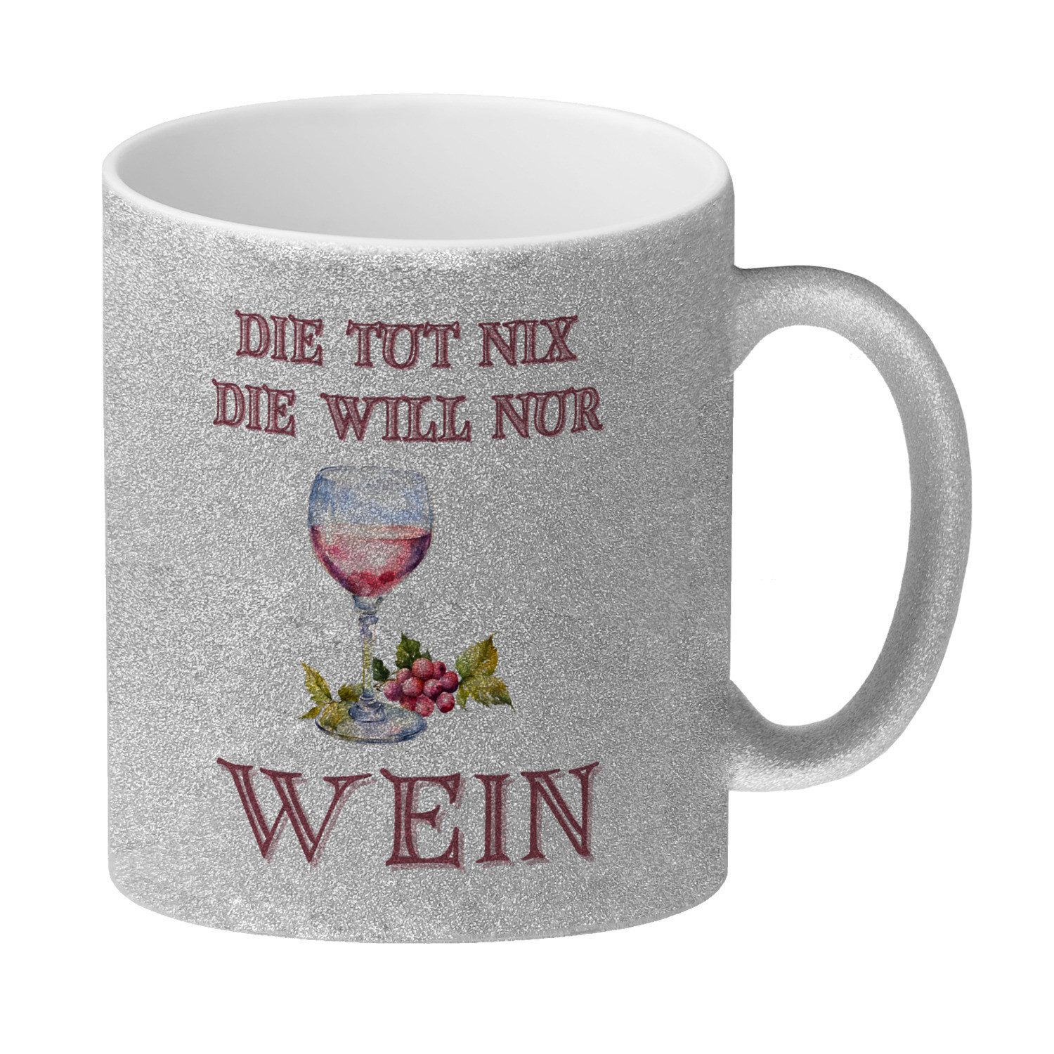 Tasse Wein Glitzer-Kaffeebecher mit Spruch Die tut nix die will nur Wein