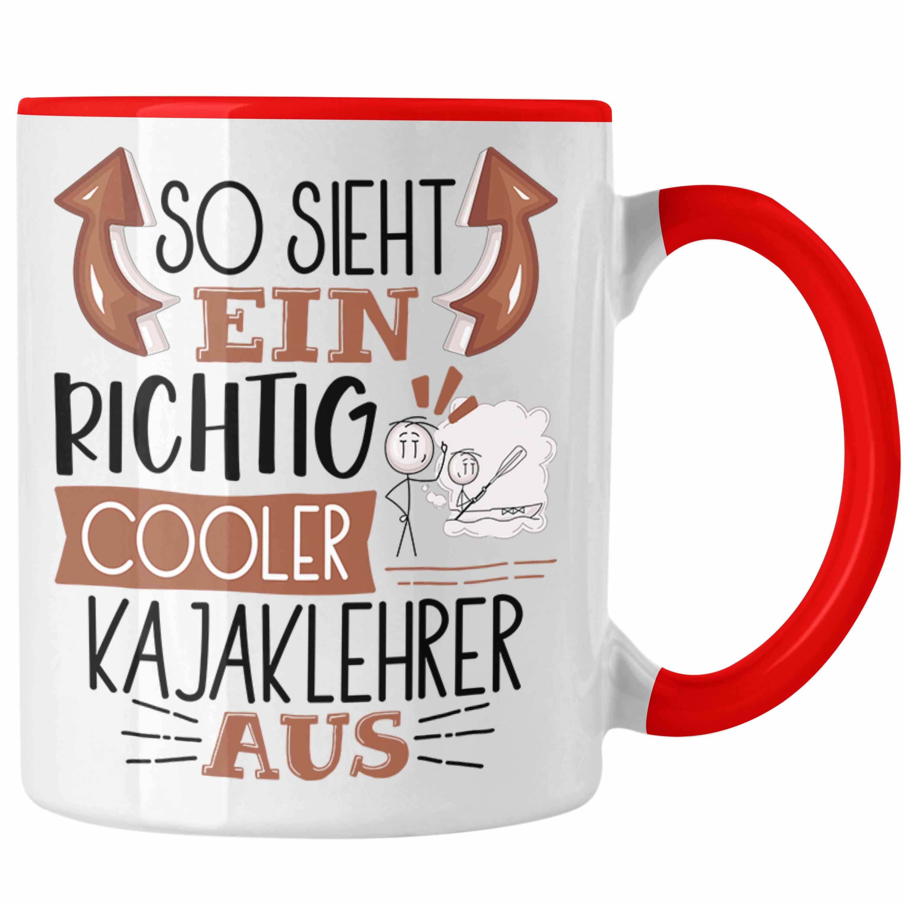 Trendation Tasse So Sieht Ein Richtig Cooler Kajaklehrer Aus Tasse Geschenk für Kajakle Rot