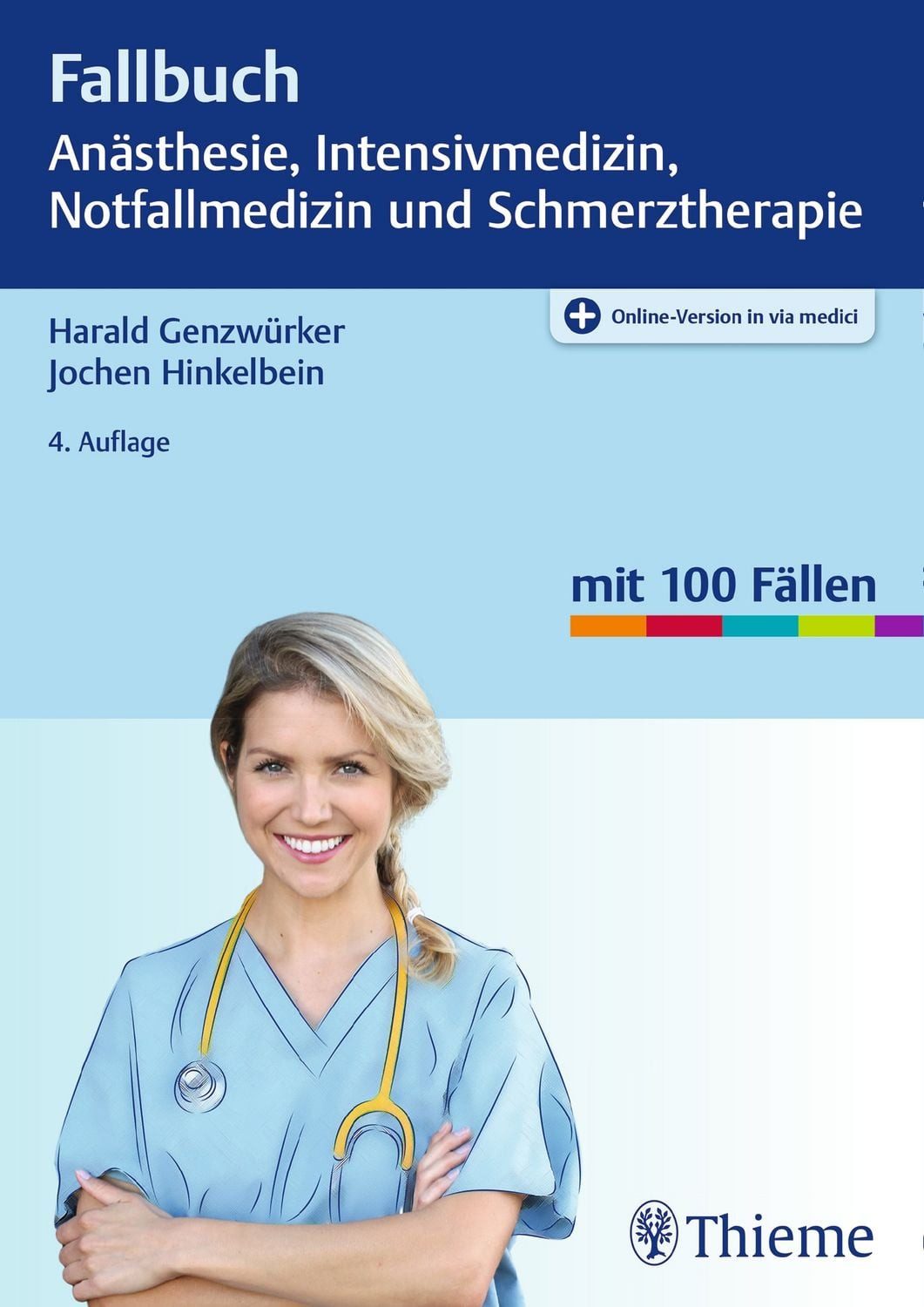 Fallbuch Anästhesie, Intensivmedizin und Notfallmedizin / Harald Genzwürker, Jochen Hinkelbein