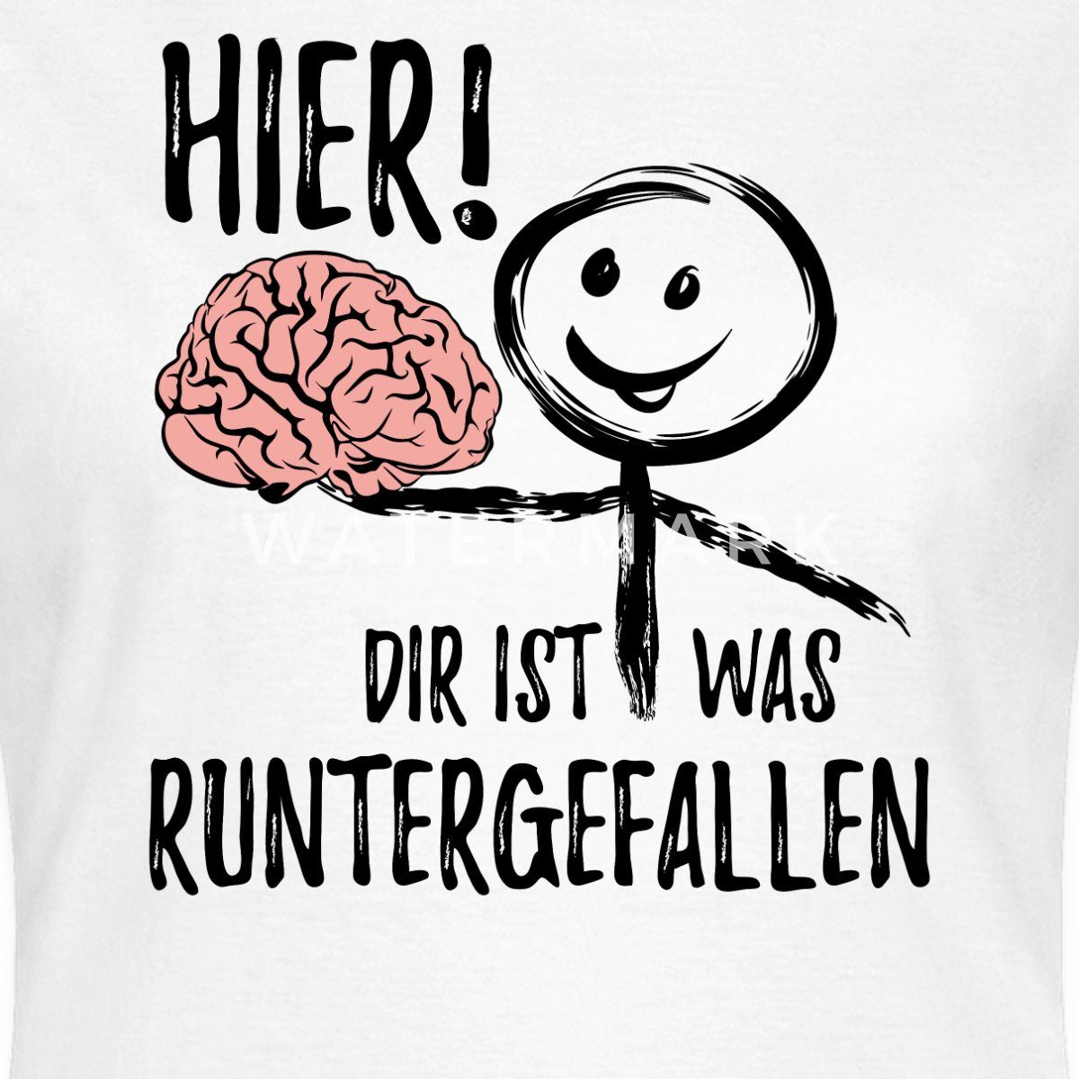 Spreadshirt T-Shirt Hier Dir Ist Was Runtergefallen Lustiger Spruch Mit Geh günstig online kaufen