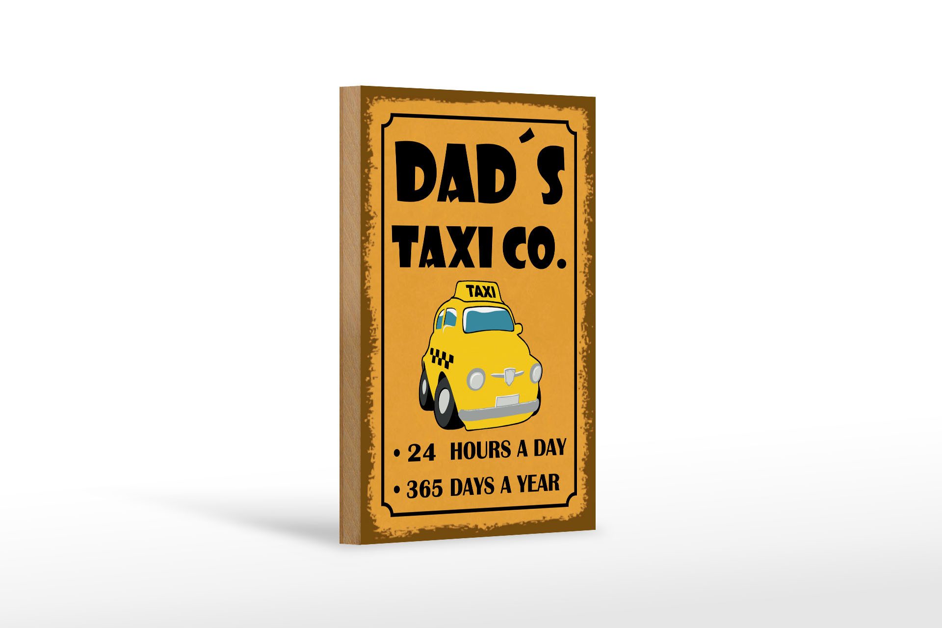 Femer GmbH Holzbild Hinweis 12x18 cm Dads Taxi co. 24 hours a day, (1 St), Glatte Holzfaserplatte (MDF), vorn beschichtet