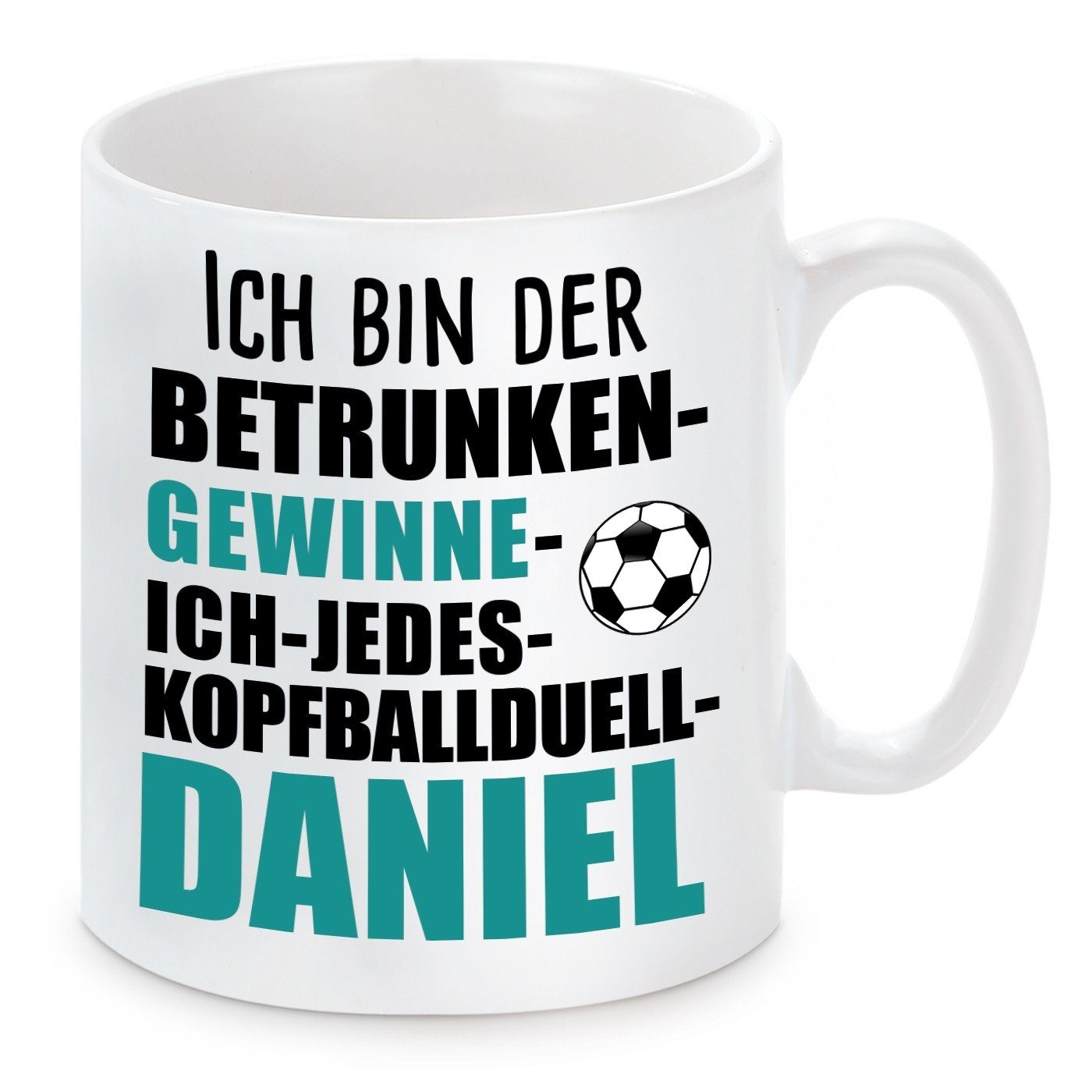 Herzbotschaft Tasse Kaffeebecher mit Motiv ICH BIN DER BETRUNKEN GEWINNE ICH JEDES DANIEL, Keramik, Kaffeetasse spülmaschinenfest und mikrowellengeeignet