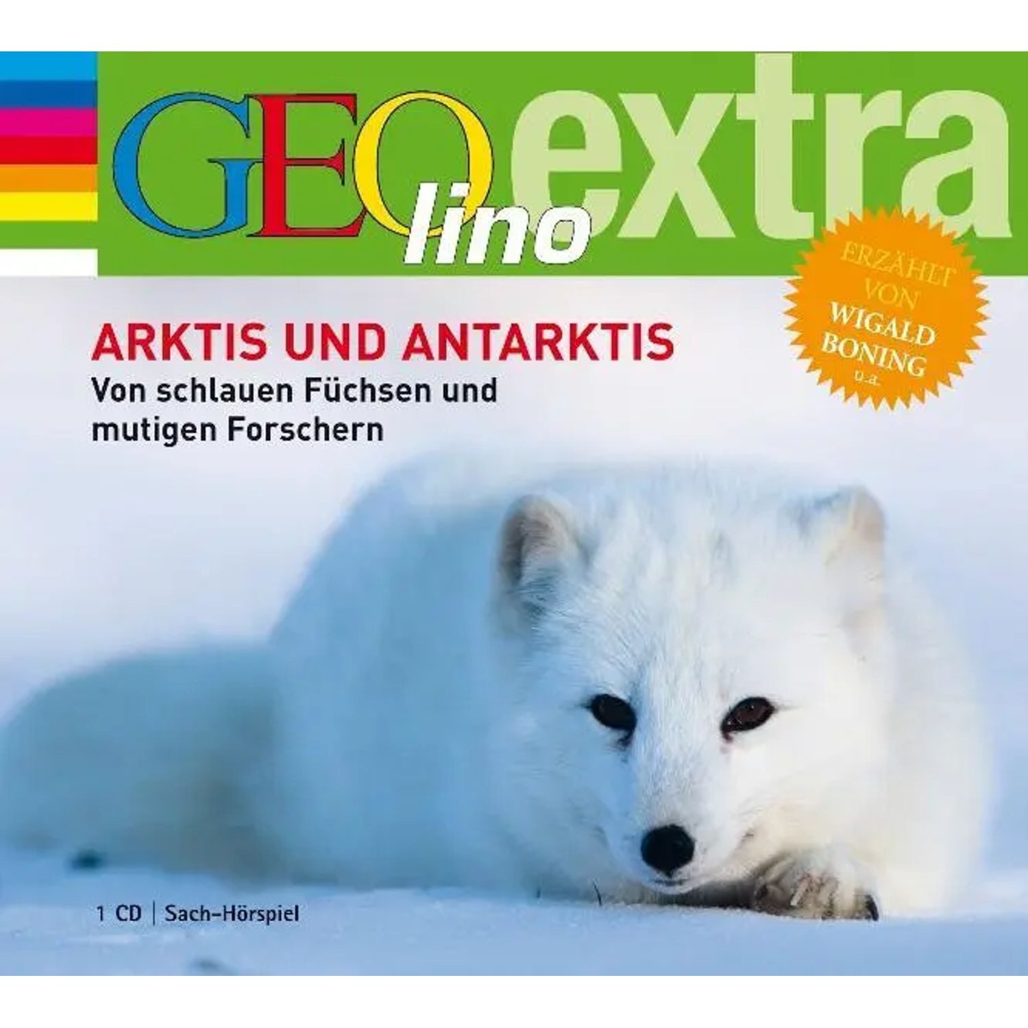 Hörspiel Arktis und Antarktis. Von schlauen Füchsen und mutigen Forschern