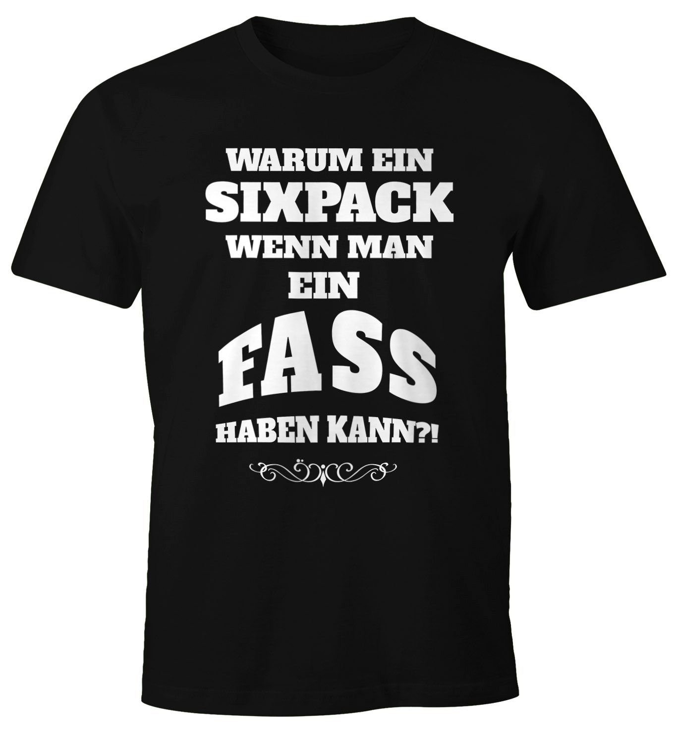 MoonWorks Print-Shirt Herren T-Shirt Warum ein Sixpack wenn man ein Fass ha günstig online kaufen