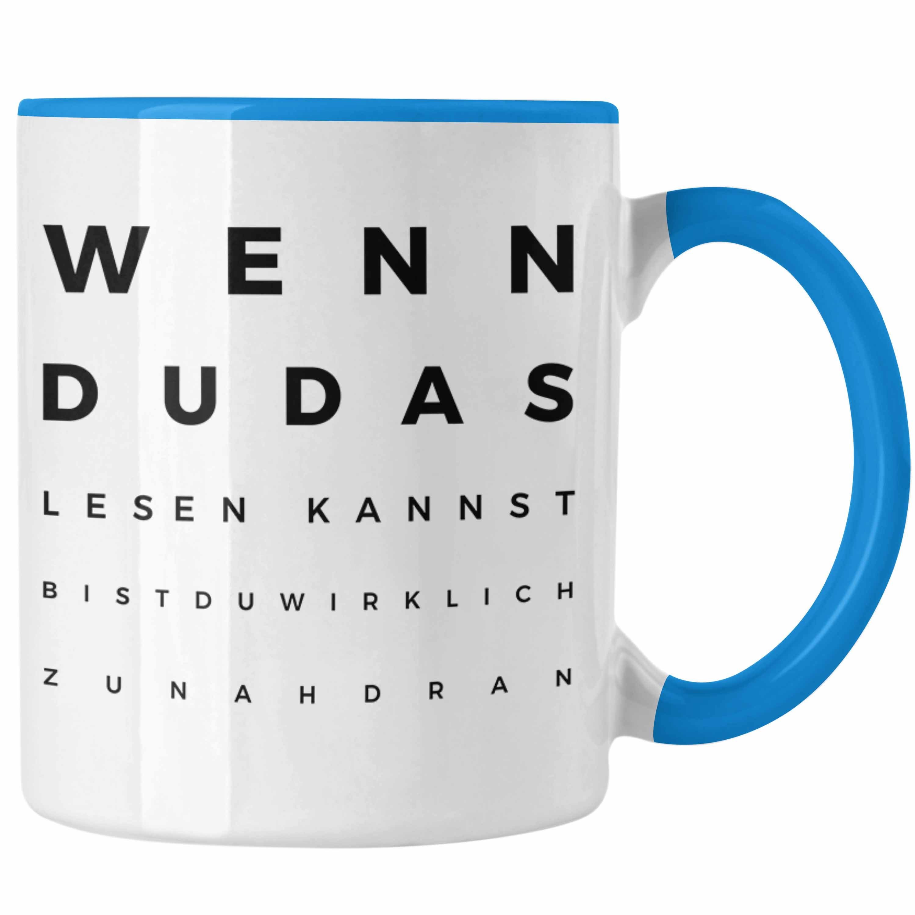 Trendation Tasse Trendation - Optiker Geschenk Tasse Augenarzt Lustiger Spruch Augenarztpraxis Geschenke Optikerin Meister Meisterin Blau