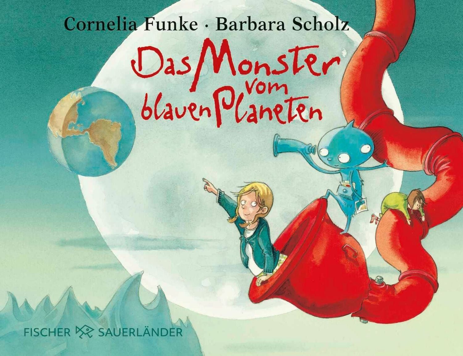 Das Monster vom blauen Planeten / Cornelia Funke